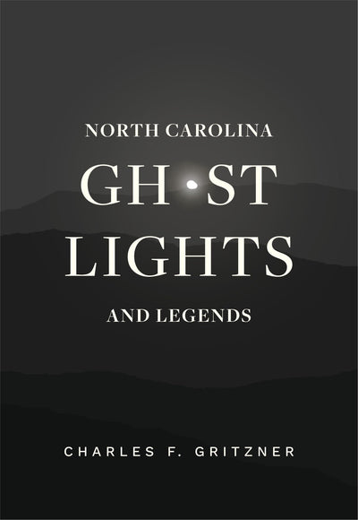 North Carolina Ghost Lights and Legends