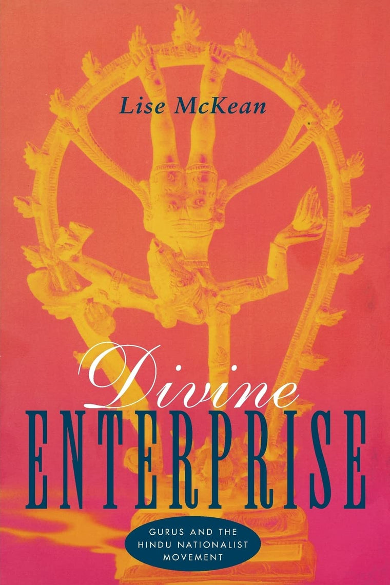 Divine Enterprise: Gurus and the Hindu Nationalist Movement