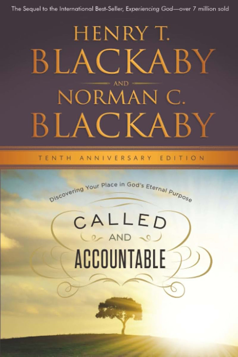 Called and Accountable: Discovering Your Place in God's Eternal Purpose, Tenth Anniversary Edition