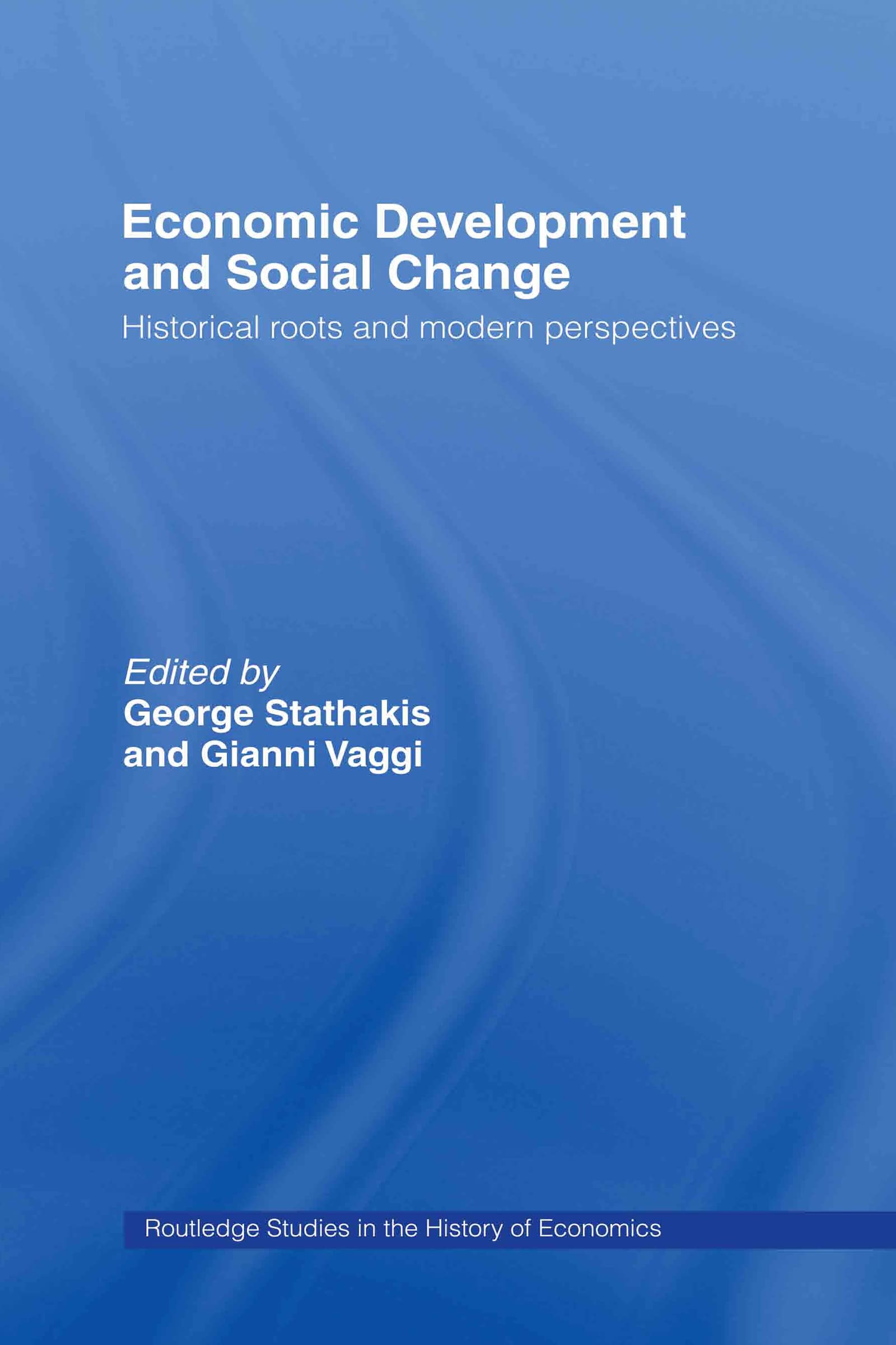 Economic Development and Social Change (Routledge Studies in the History of Economics)