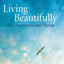 Living Beautifully: with Uncertainty and Change by Chodron