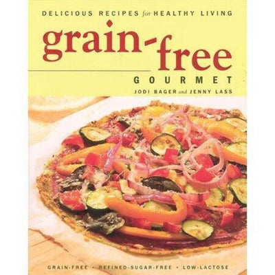 Grain-free Gourmet Delicious Recipes for Healthy L