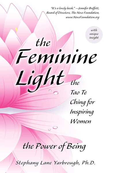 The Feminine Light: The Tao Te Ching for Inspiring Women
