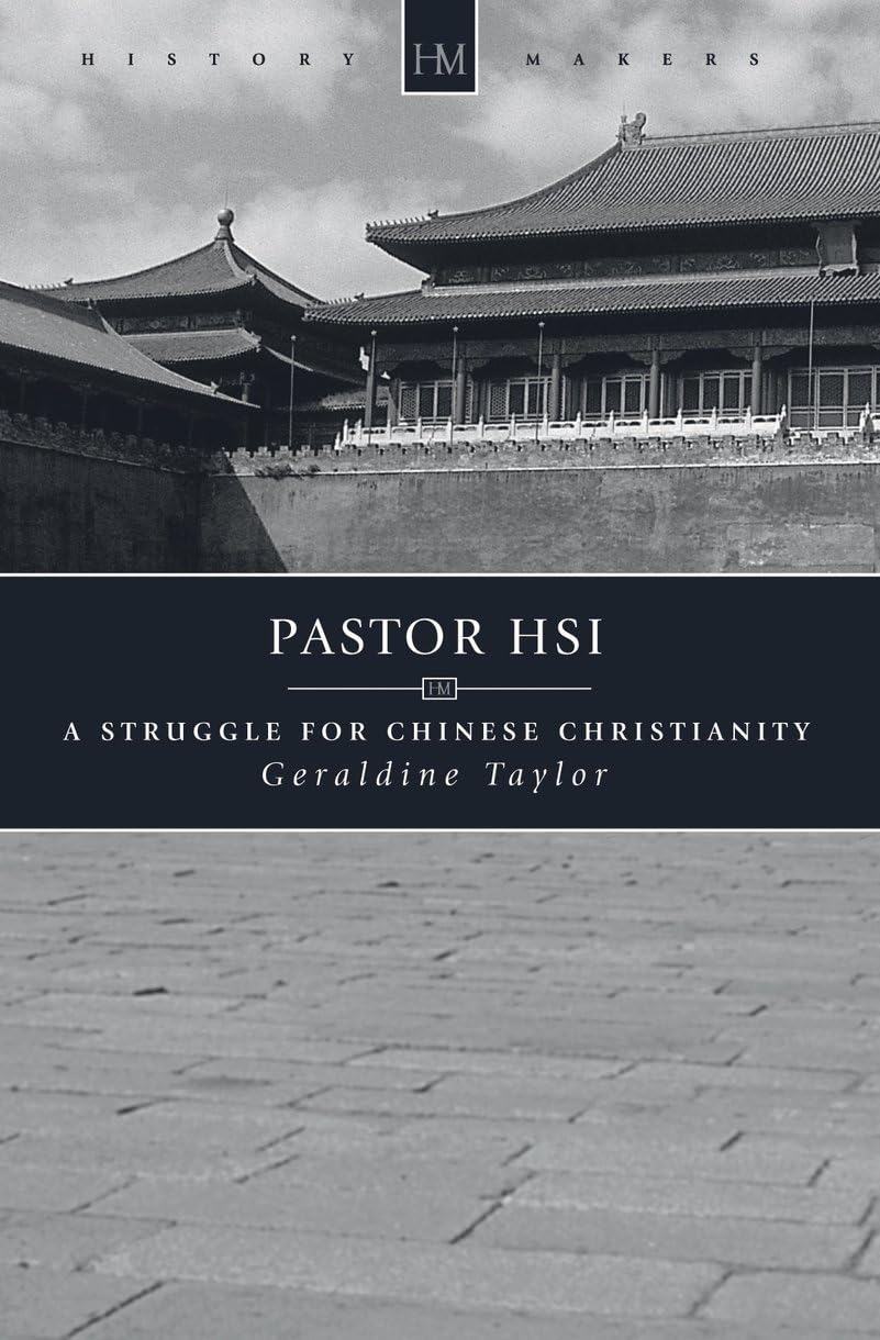 Pastor Hsi: A Struggle for Chinese Christianity (History Maker)