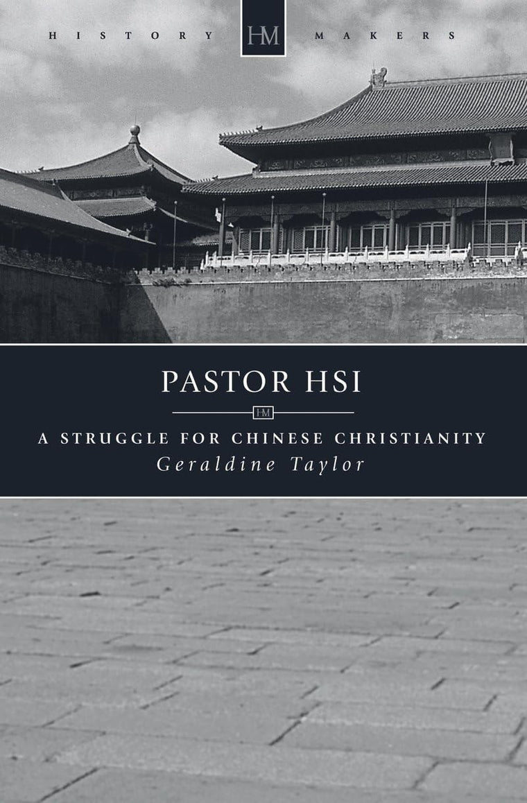 Pastor Hsi: A Struggle for Chinese Christianity (History Maker)