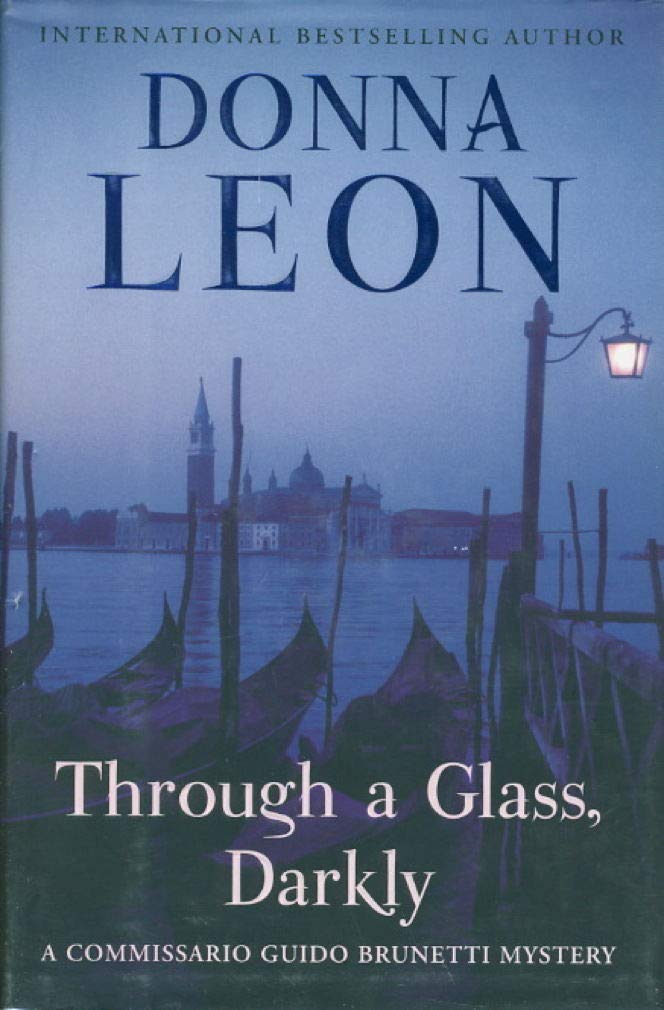 Through a Glass, Darkly: A Commissario Guido Brunetti Mystery (The Commissario Guido Brunetti Mysteries, 15)