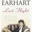 Last Flight by Earhart, Amelia