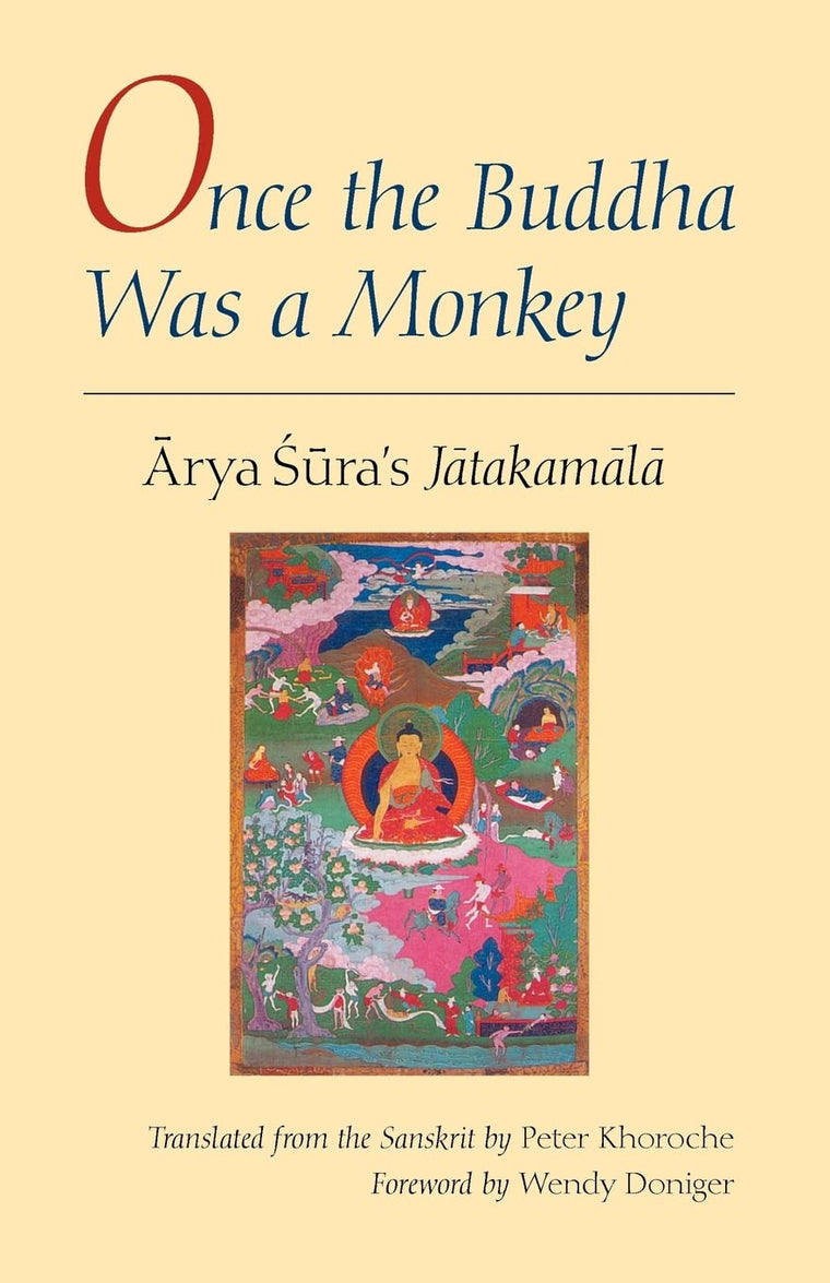 Once the Buddha Was a Monkey: Arya Sura's "Jatakamala"