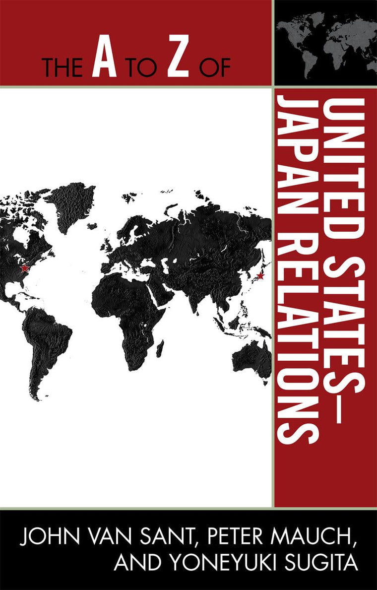The A to Z of United States-Japan Relations (Volume 129) (The A to Z Guide Series, 129)