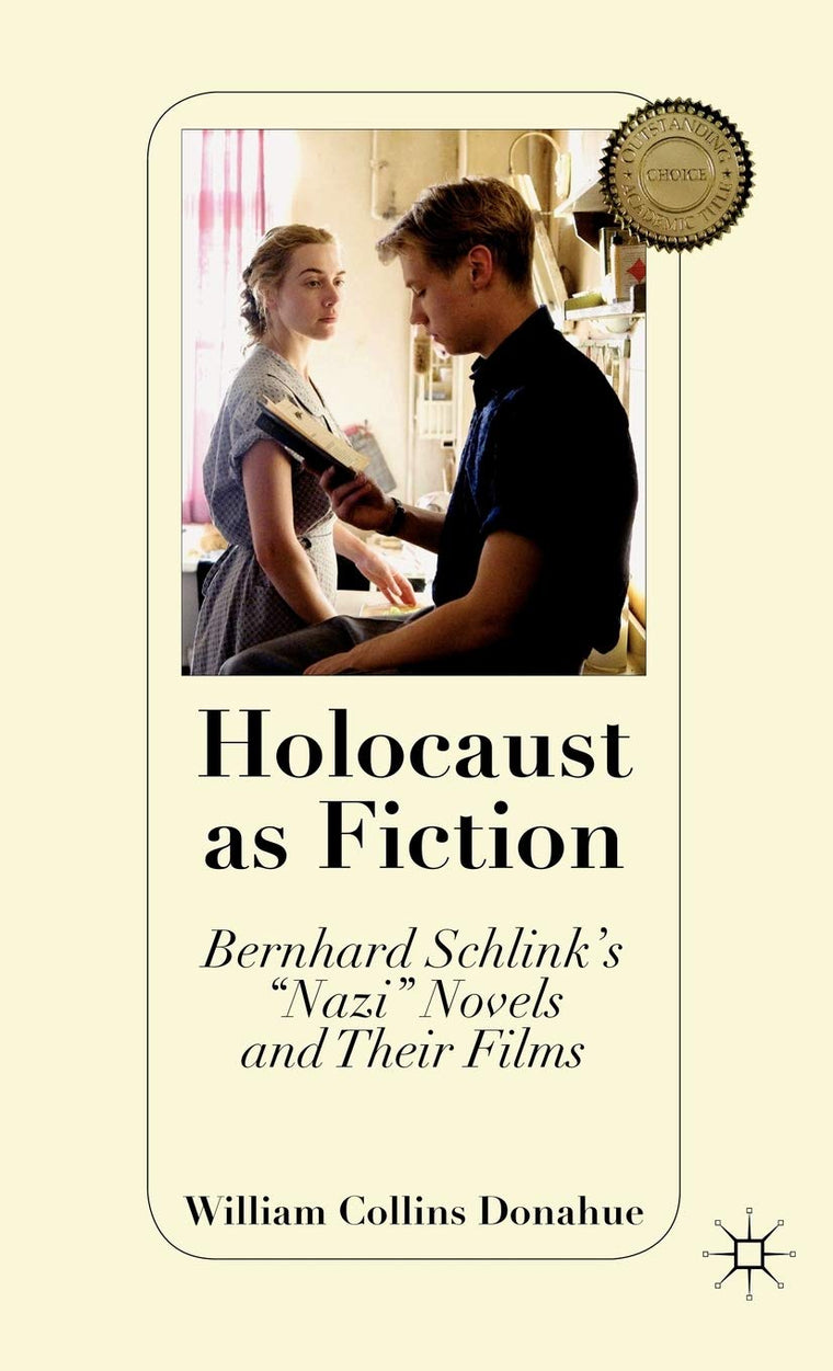 Holocaust as Fiction: Bernhard Schlinks Nazi Novels and Their Films