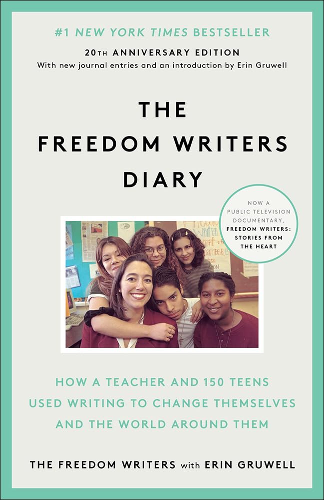 The Freedom Writers Diary: How a Teacher and 150 Teens Used