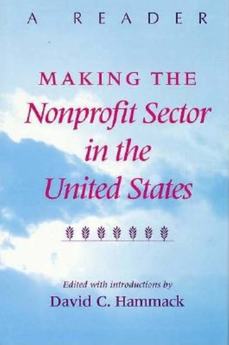 Making the Nonprofit Sector in the United States A Reader