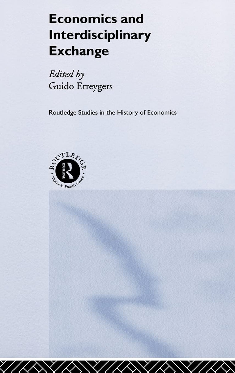 Economics and Interdisciplinary Exchange (Routledge Studies in the History of Economics)