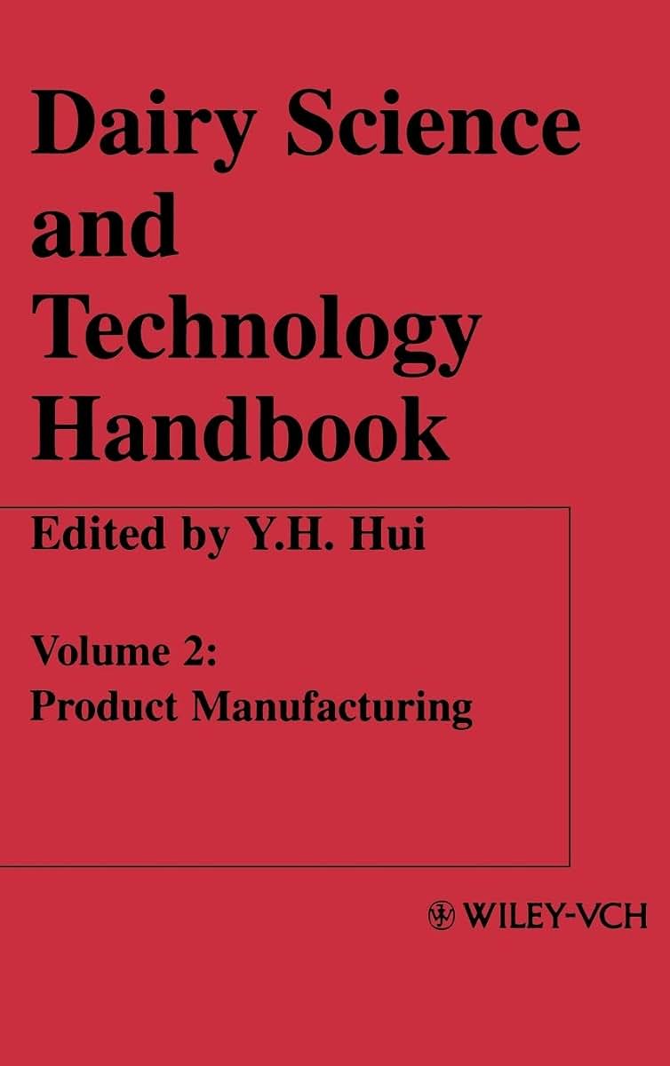 Dairy Science and Technology Handbook, Volume 2: Product Manufacturing