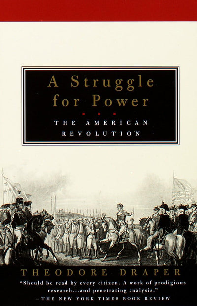 A Struggle for Power: The American Revolution by Draper, The