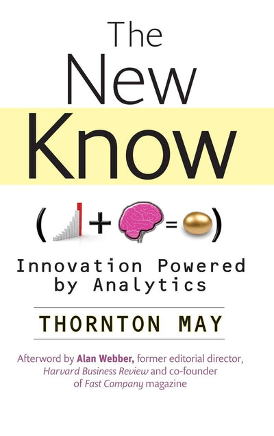 The New Know: Innovation Powered by Analytics