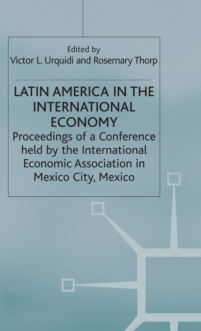 Latin America in the International Economy (International Economic Association Series)