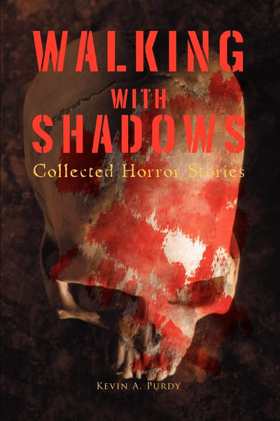 Walking with Shadows: Collected Horror Stories