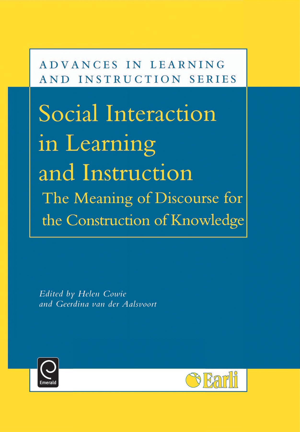 Social Interaction in Learning and Instruction: The Meaning of Discourse for the Construction of Knowledge (Advances in Learning and Instruction Series, 9)