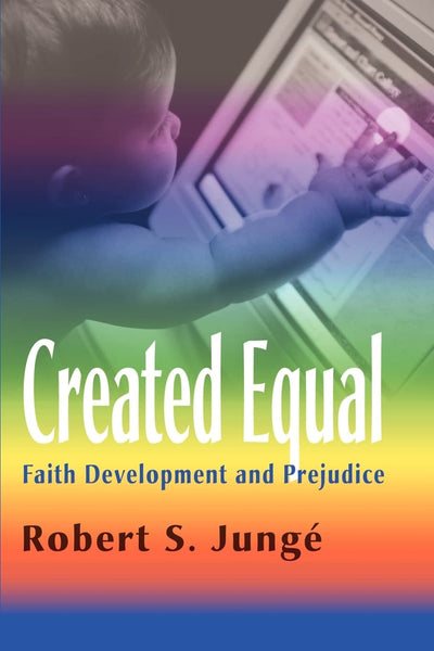 Created Equal: Faith Development and Prejudice