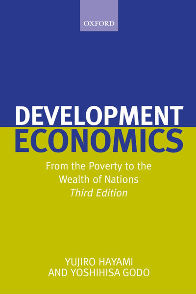 Development Economics: From the Poverty to the Wealth of Nations