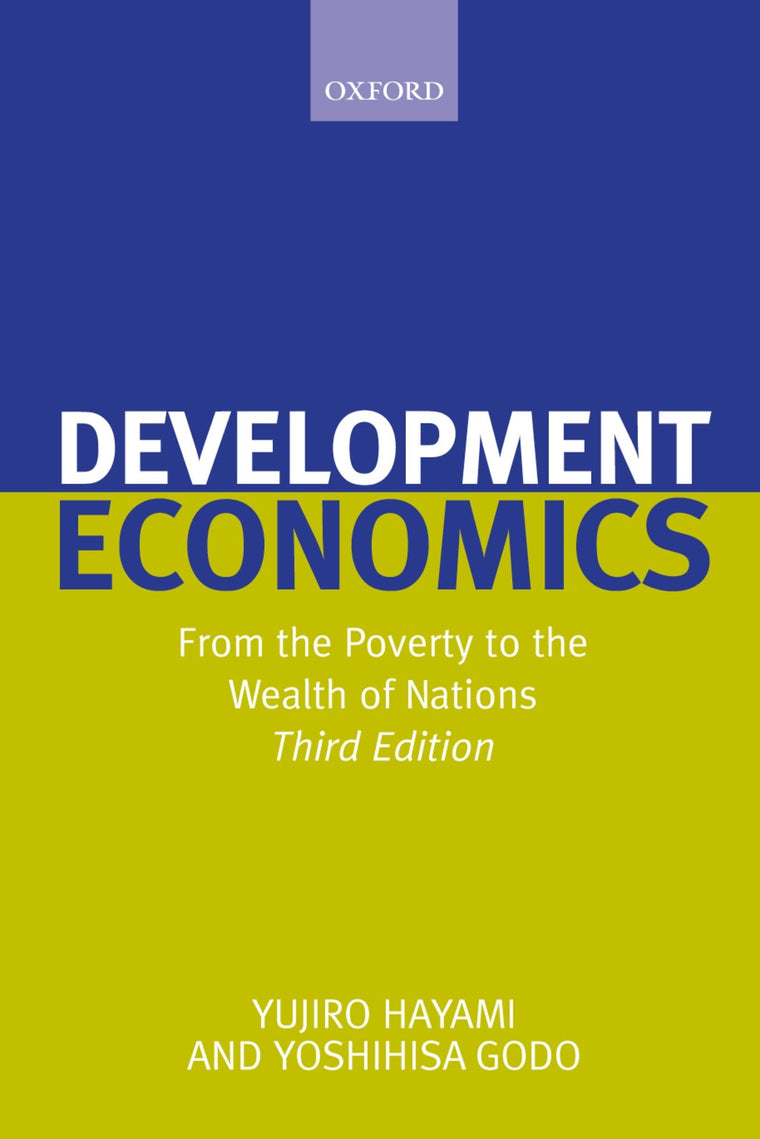 Development Economics: From the Poverty to the Wealth of Nations
