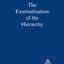 The Externalisation of the Hierarchy