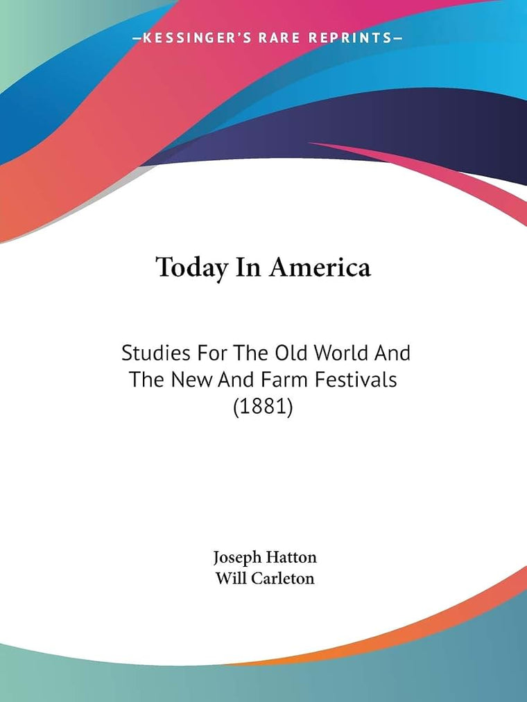Today In America: Studies For The Old World And The New And Farm Festivals (1881)