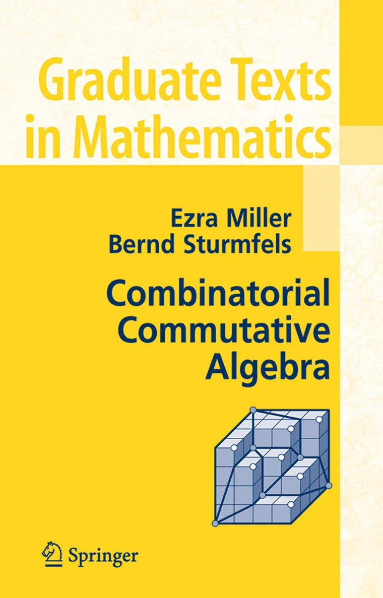 Combinatorial Commutative Algebra (Graduate Texts in Mathematics, 227)