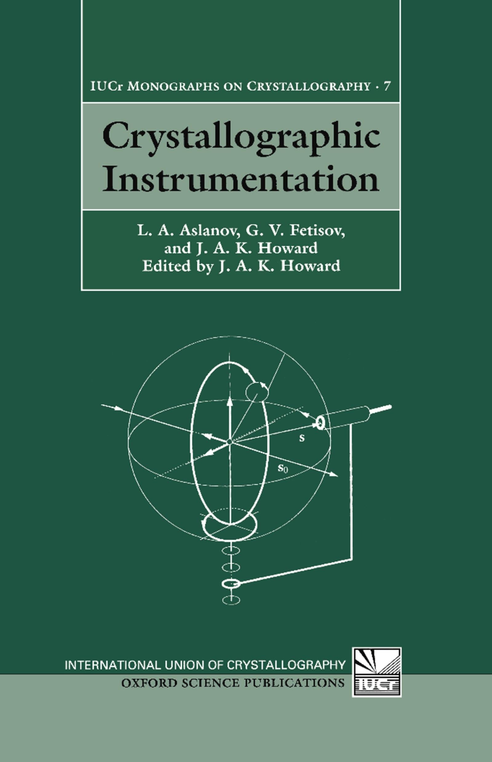Crystallographic Instrumentation (International Union of Crystallography Monographs on Crystallography)