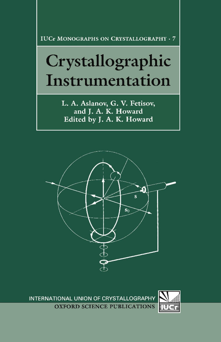 Crystallographic Instrumentation (International Union of Crystallography Monographs on Crystallography)