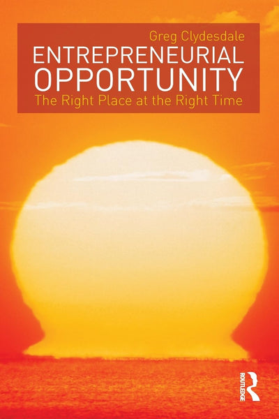 Entrepreneurial Opportunity: The Right Place at the Right Time