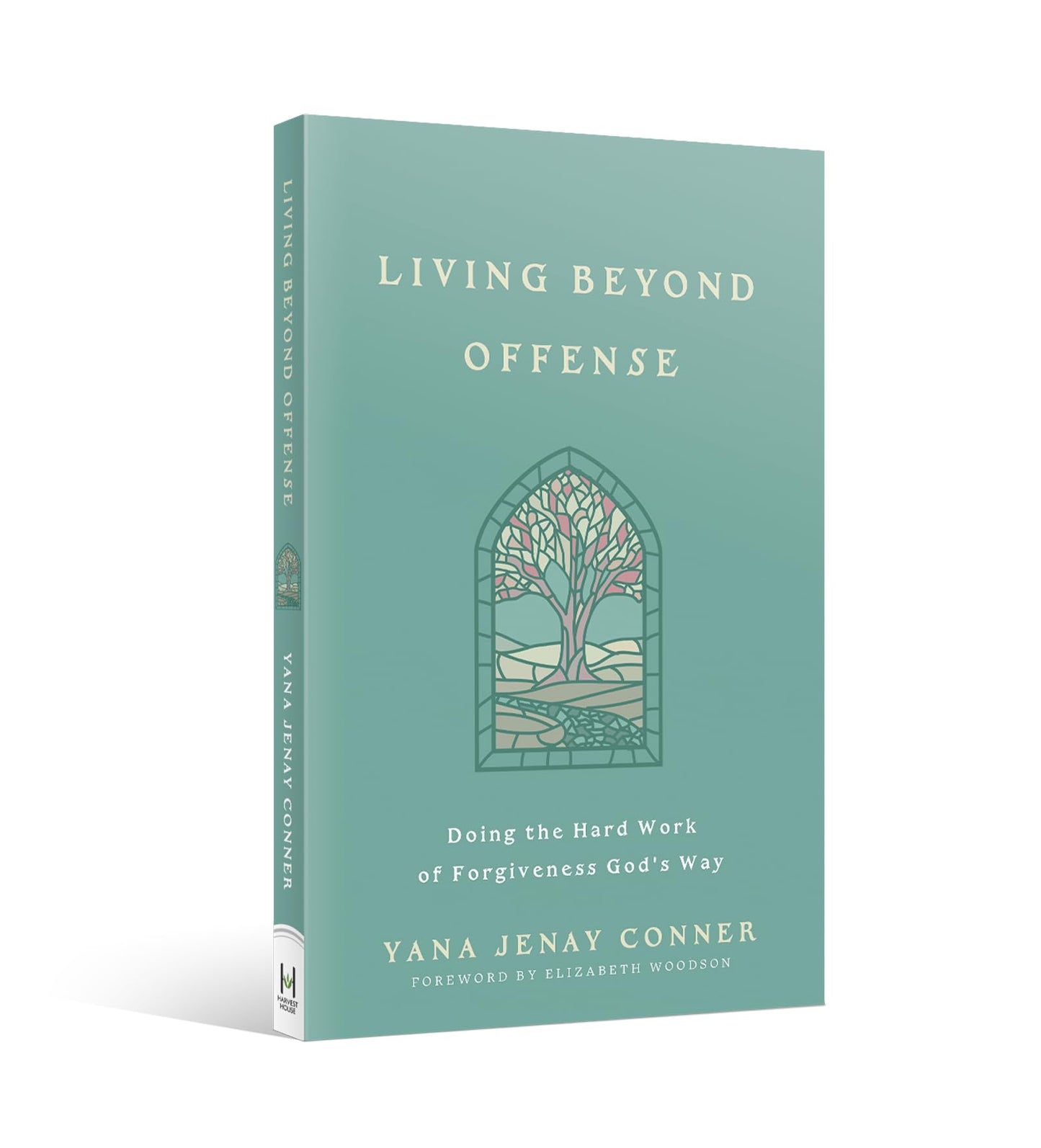 Living Beyond Offense: Doing the Hard Work of Forgiveness God's Way