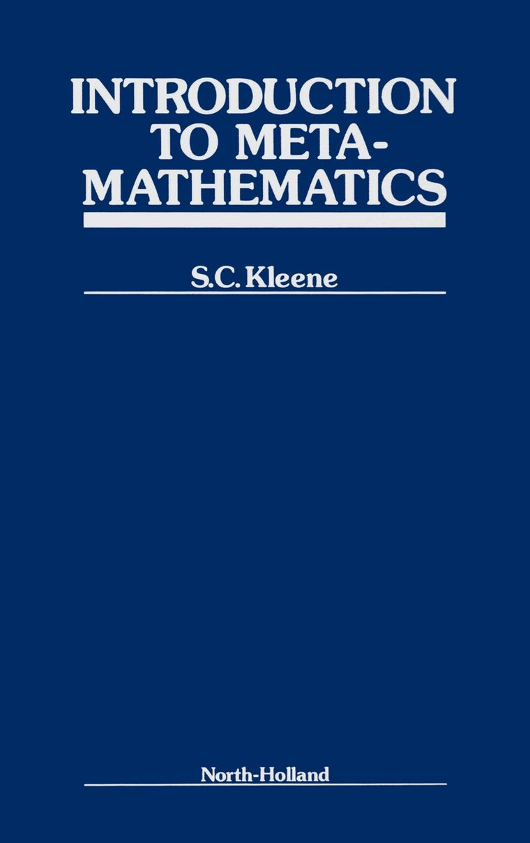 Introduction to Metamathematics (Bibliotheca Mathematica)