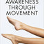 Awareness Through Movement: Easy-to-Do Health Exercises to I
