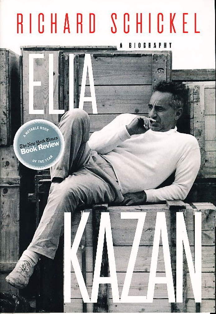 Elia Kazan: A Biography