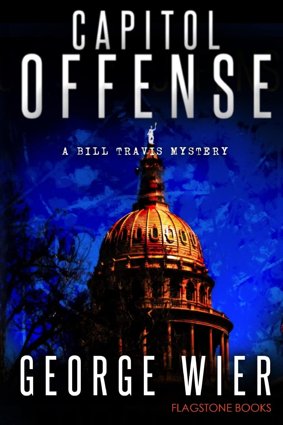 Capitol Offense: A Bill Travis Mystery