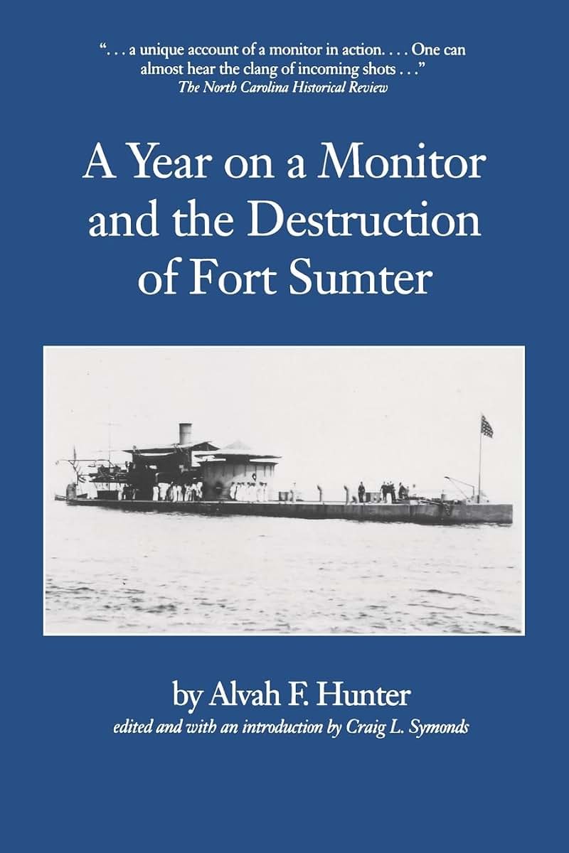 A Year on a Monitor and the Destruction of Fort Sumter (Studies in Maritime History)