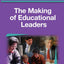 Making of Educational Leaders (Management and Leadership in Education)