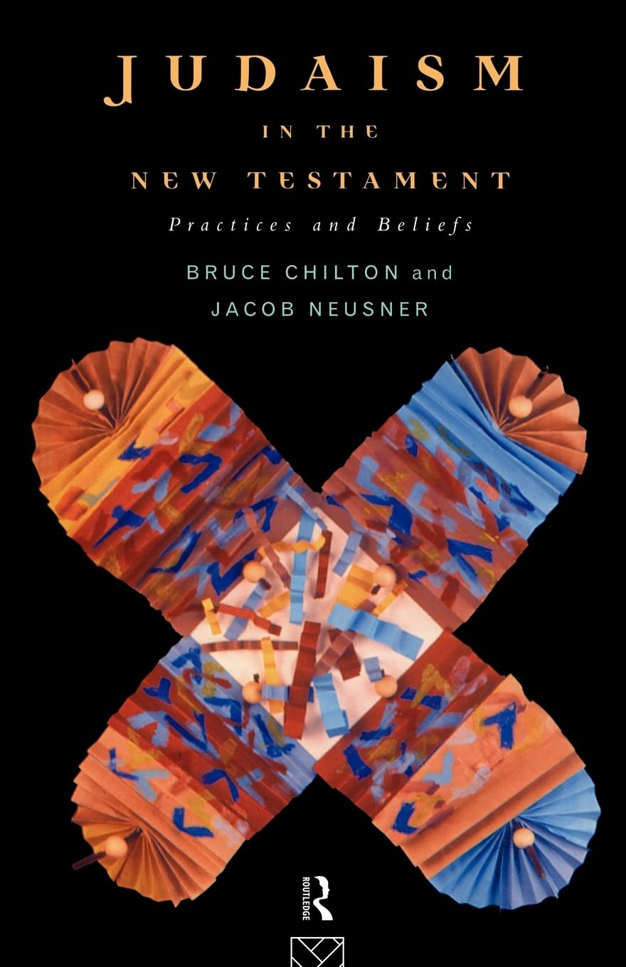 Judaism in the New Testament: Practices and Beliefs