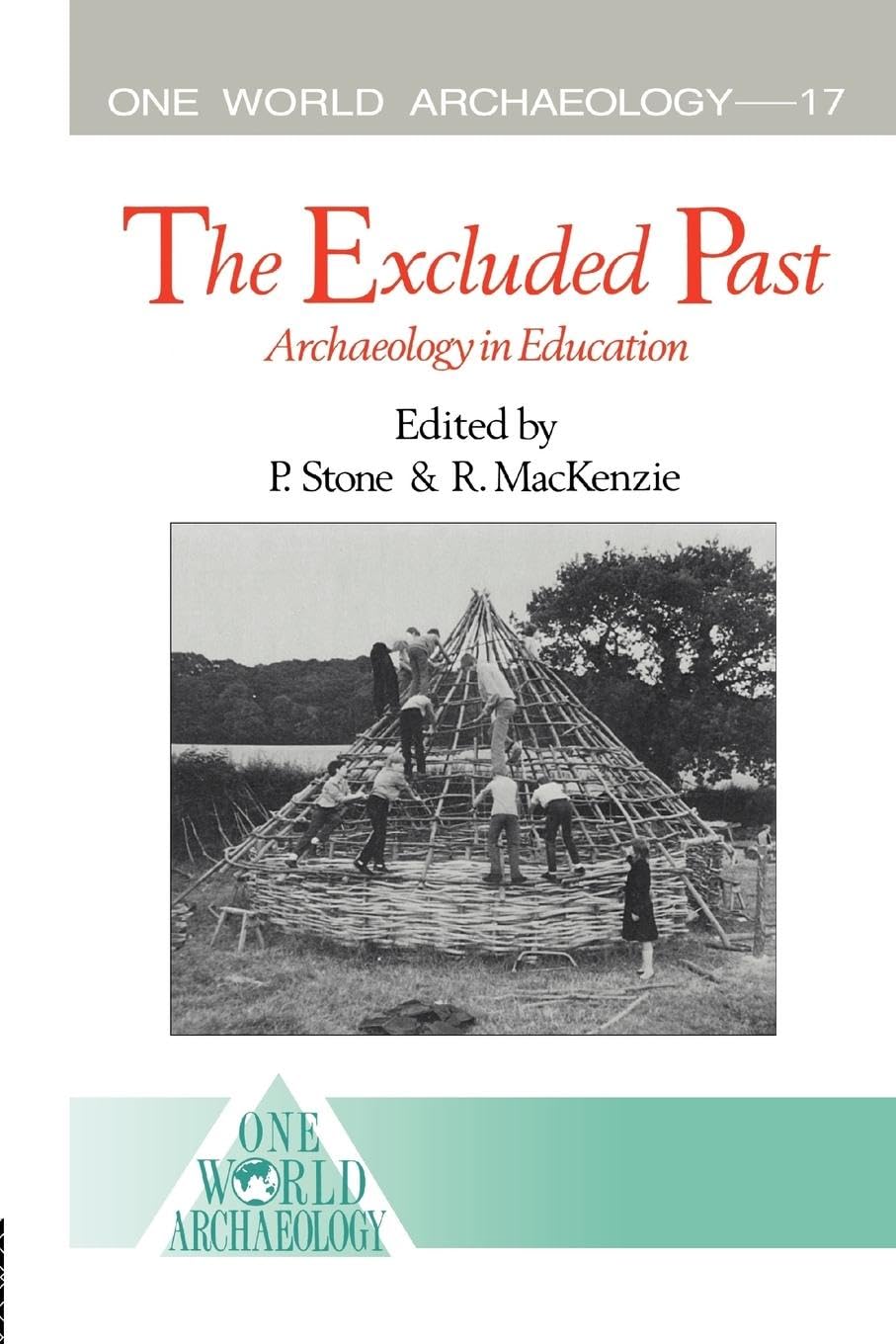 The Excluded Past: Archaeology in Education (One World Archaeology)