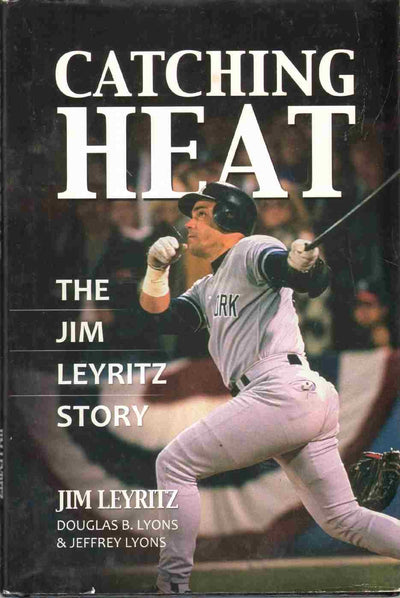 Catching Heat: The Jim Leyritz Story