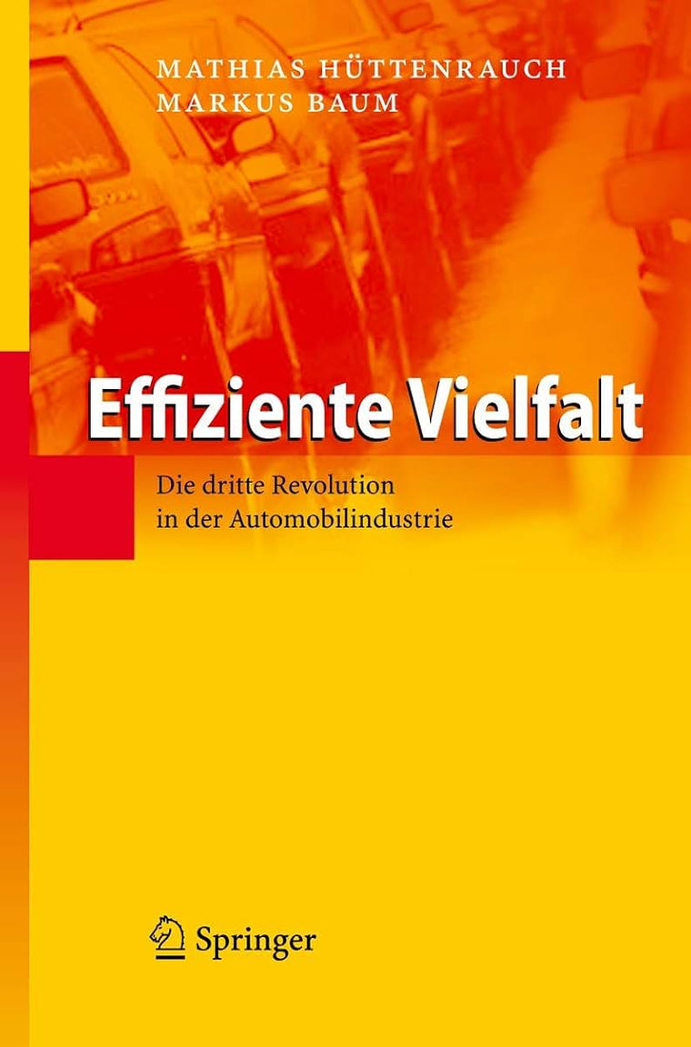 Effiziente Vielfalt: Die dritte Revolution in der Automobilindustrie (German Edition)