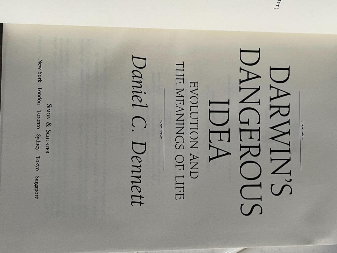 Darwin's Dangerous Idea: Evolution and the Meanings of Life