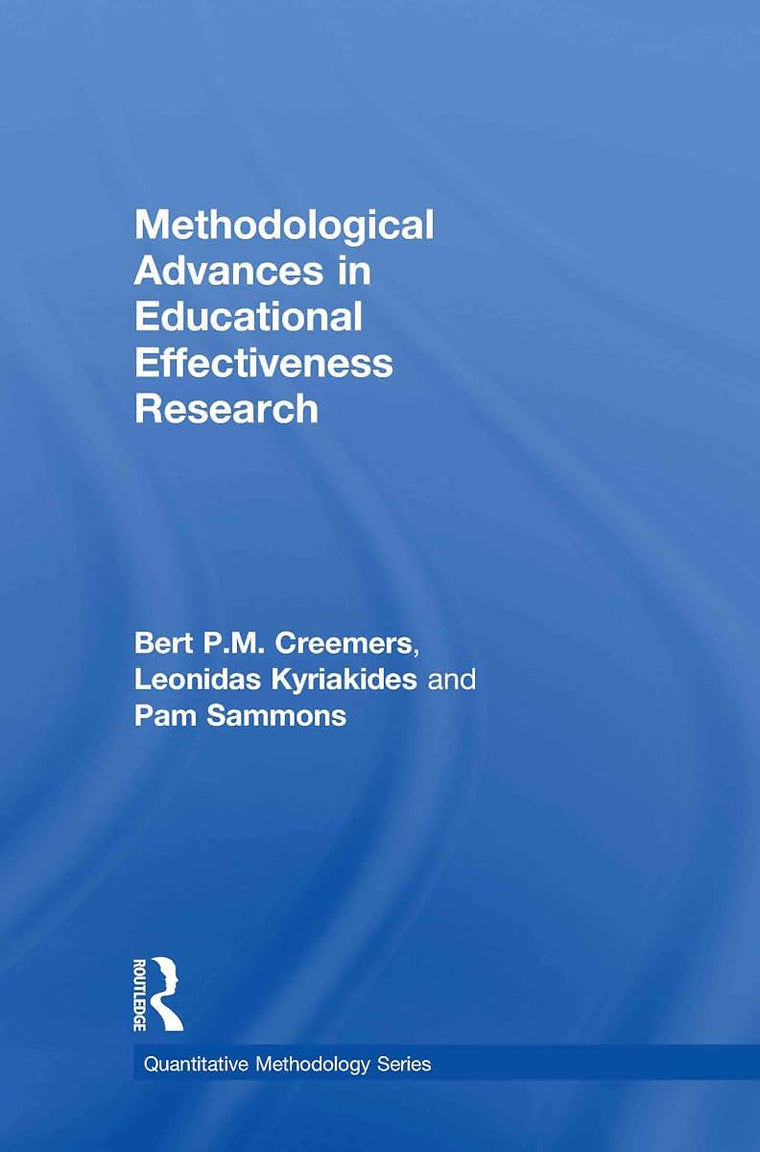 Methodological Advances in Educational Effectiveness Research (Quantitative Methodology Series)