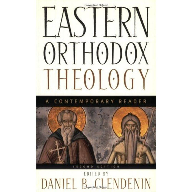 Eastern Orthodox Theology: A Contemporary Reader