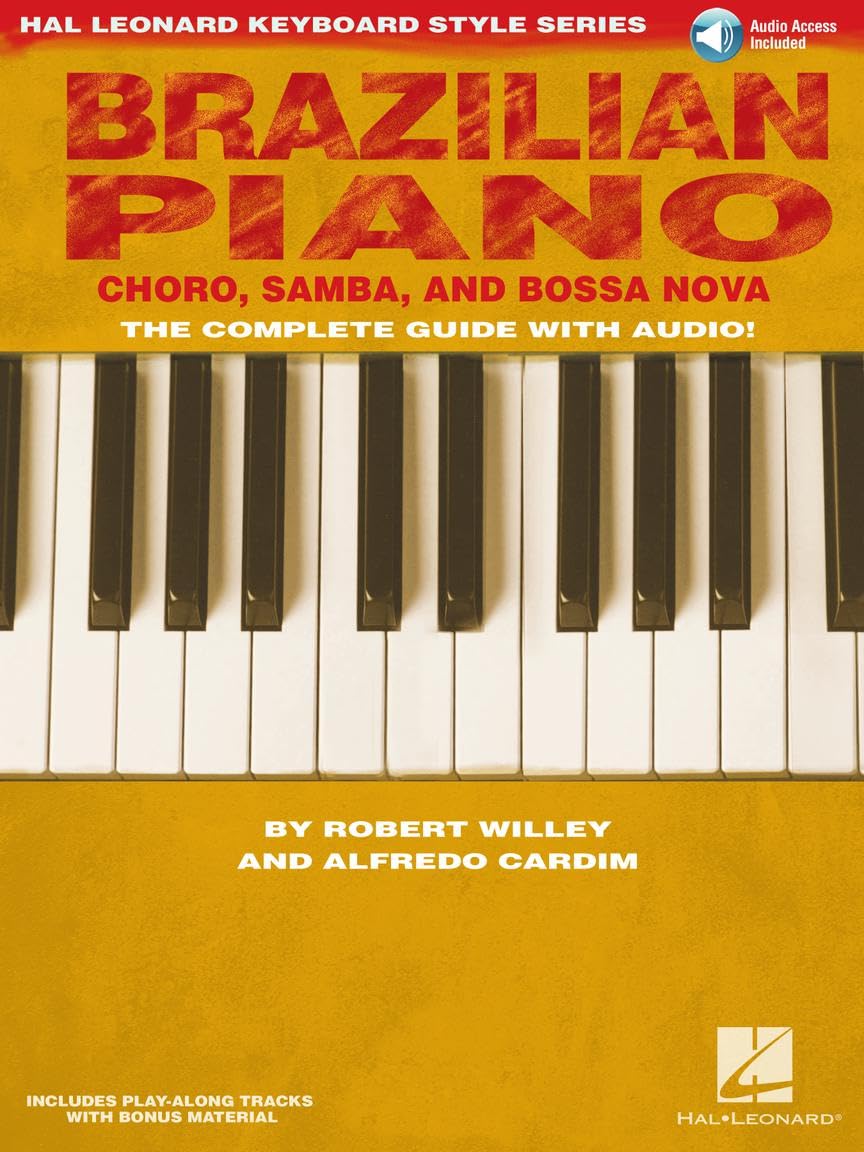 Brazilian Piano - Choro, Samba, and Bossa Nova Hal Leonard Keyboard Style Series (Book/Online Audio)