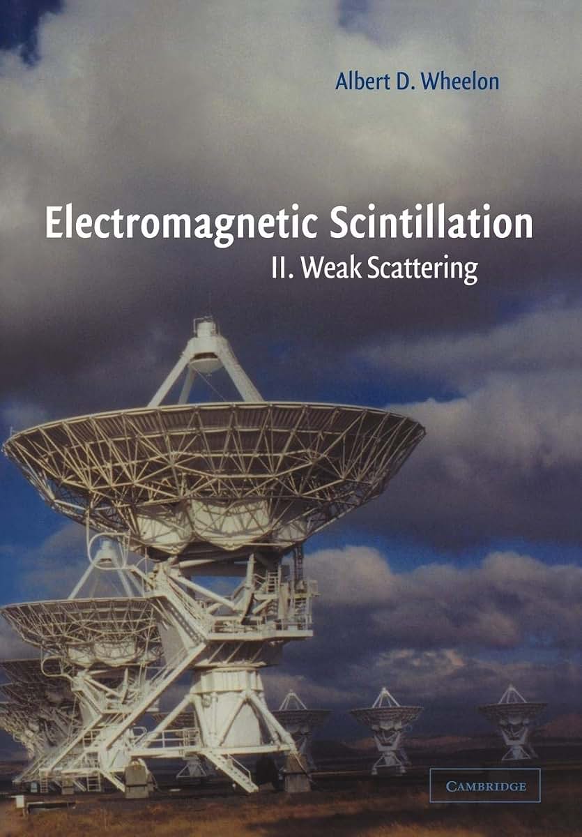 Electromagnetic Scintillation: Volume 2, Weak Scattering (Electromagnetic Scintillation, 2)