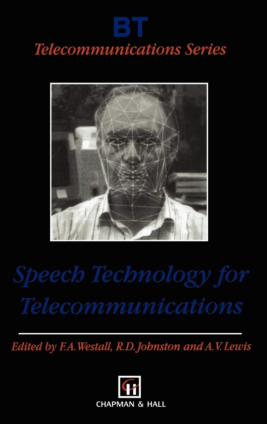 Speech Technology for Telecommunications (BT Telecommunications Series, 11)