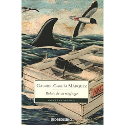 Relato de un Naufrago / The Story of a Shipwrecked Sailor (Spanish Edition)